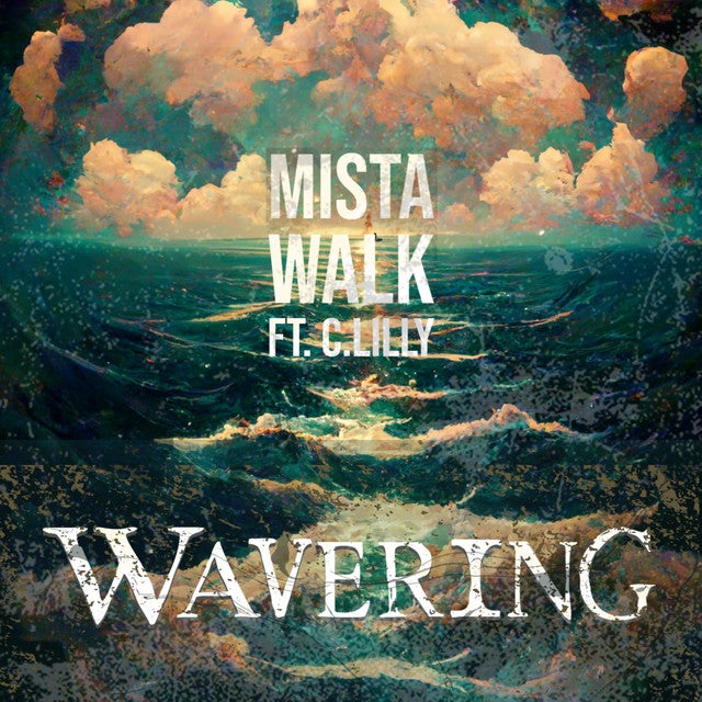 Listen to "Wavering" the new single from Mista Walk ft. C.LiLY