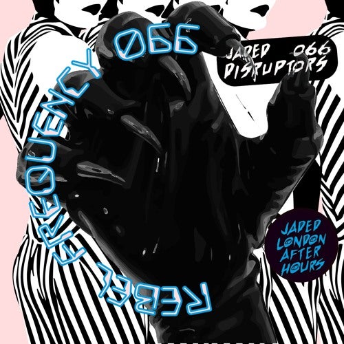 Jaded Disruptors: 066 - Rebel Frequency
