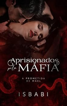 Aprisionados pela Máfia (A Prometida de Mael)