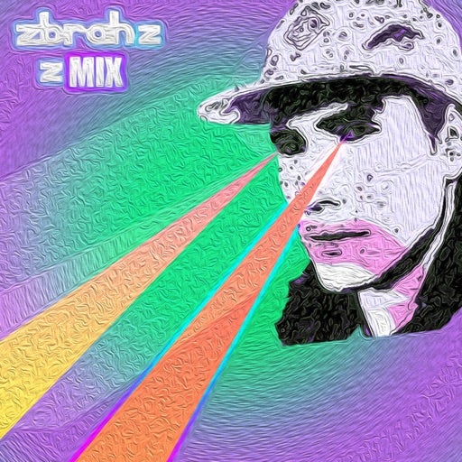 zbrahz Z Mix - weekly music podcast