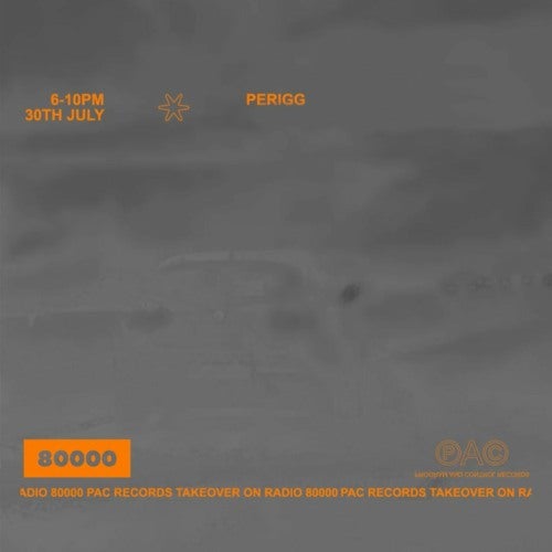 Radio 80000 // PAC Records Takeover 30.07.2022