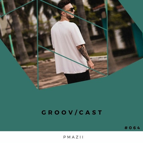 PMAZII - GROOV/CAST #064 🇪🇦