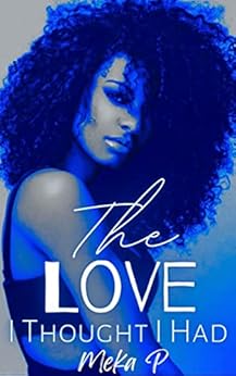 The Love I Thought I Had