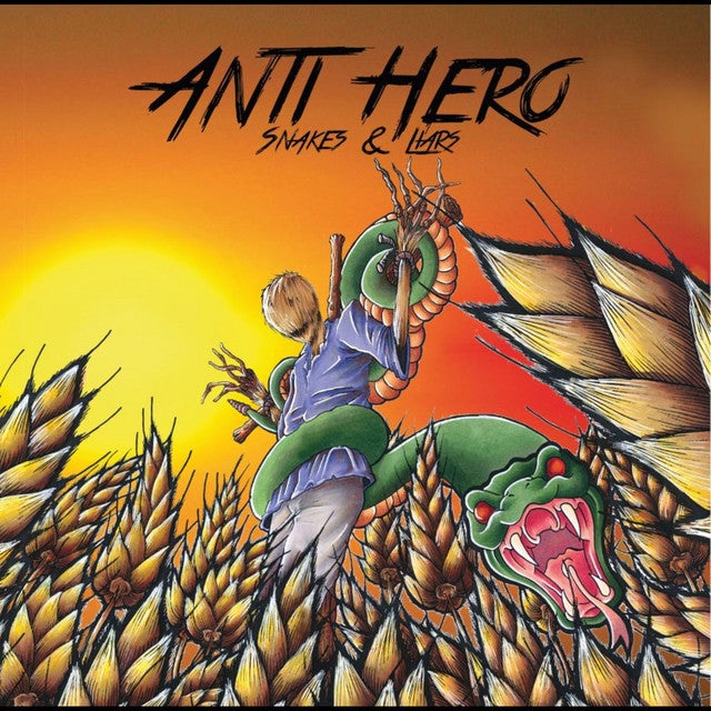 Anti Hero - Snakes & Liars (2016)
