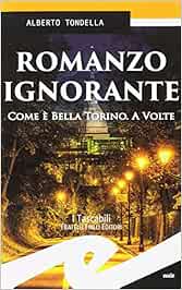 Romanzo ignorante / Il libro