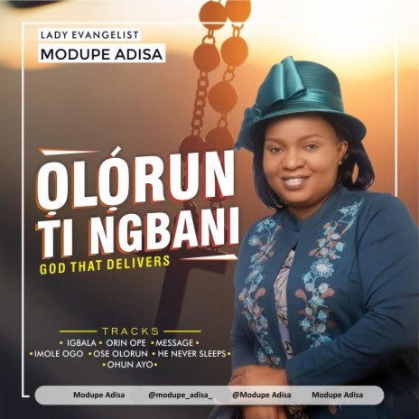 OLORUN TI NGBANI (GOD THAT DELIVERS) - NEW ALBUM