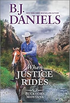 Pre-Order When Justice Rides (Buckhorn, Montana) by B.J. Daniels coming February 2023