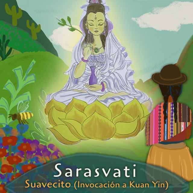Suavecito (Invocación a Kuan Yin).
