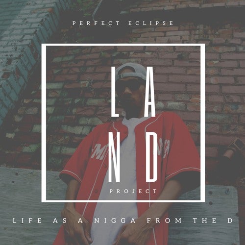 Perfect Eclipse - L.A.N.D. [Mixtape]