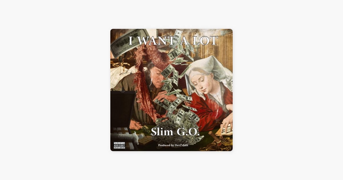 I Want a Lot by Slim G.O.