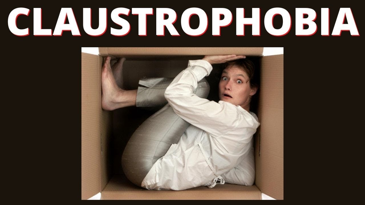 CLAUSTROPHOBIA