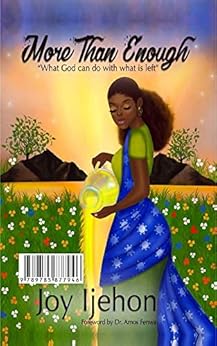 More Than Enough: "What God can do with what is left"