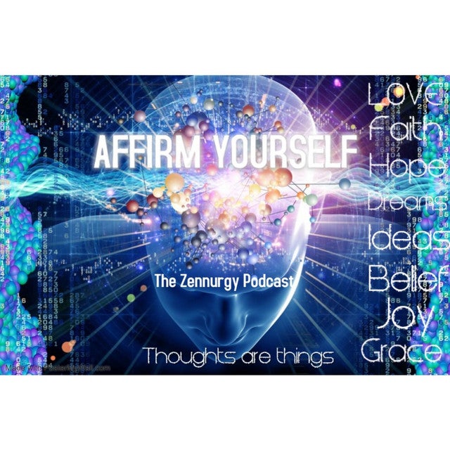 Zennurgy affirmations 