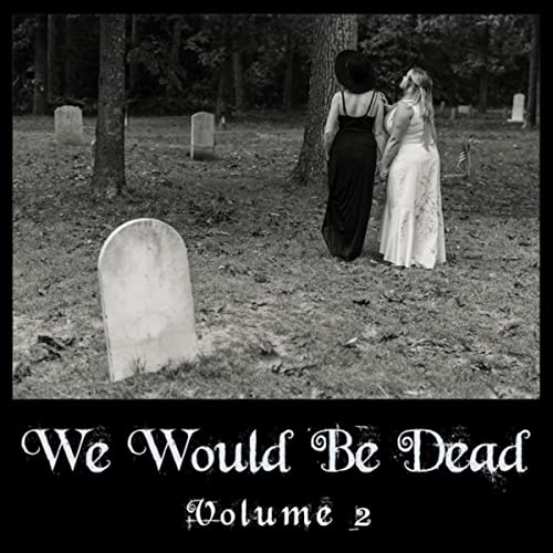 We Would Be Dead, Vol. 2 (Amazon)