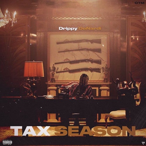Drippy DeNardi- Tax Season