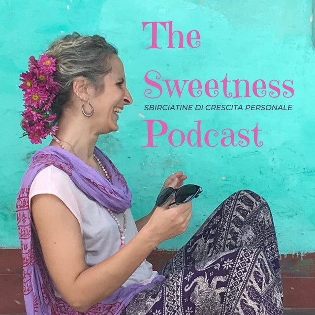 THE SWEETNESS PODCAST 
