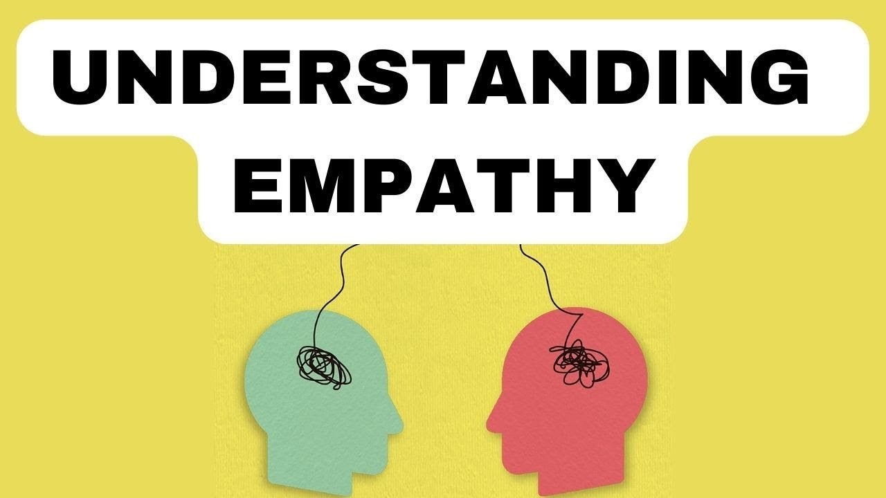 Understanding Empathy