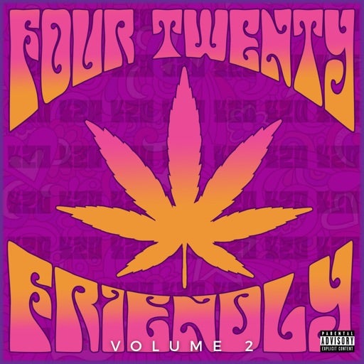 FOUR TWENTY FRIENDLY VOL 2 