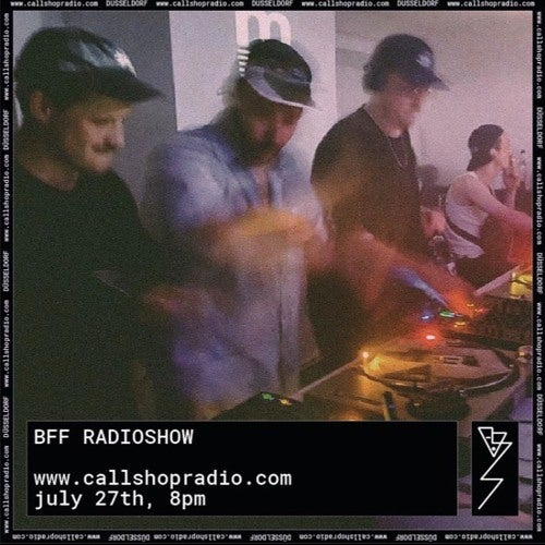 BFF @ Callshop Radio - Jul22
