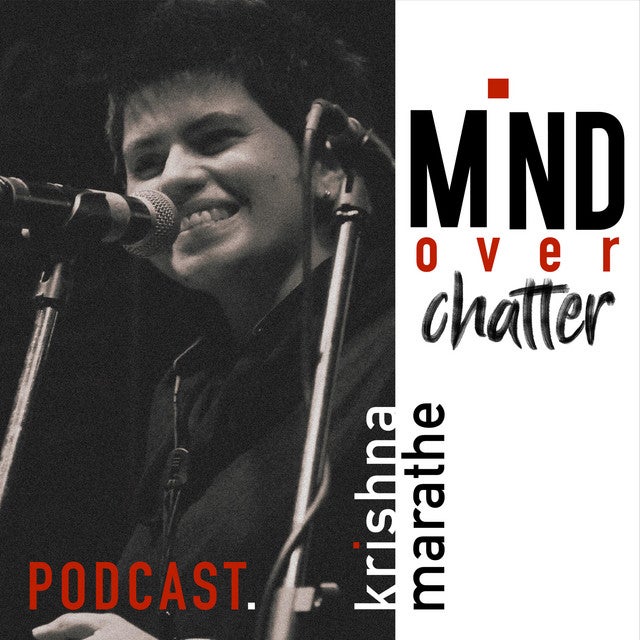 My podcast- Mind over Chatter