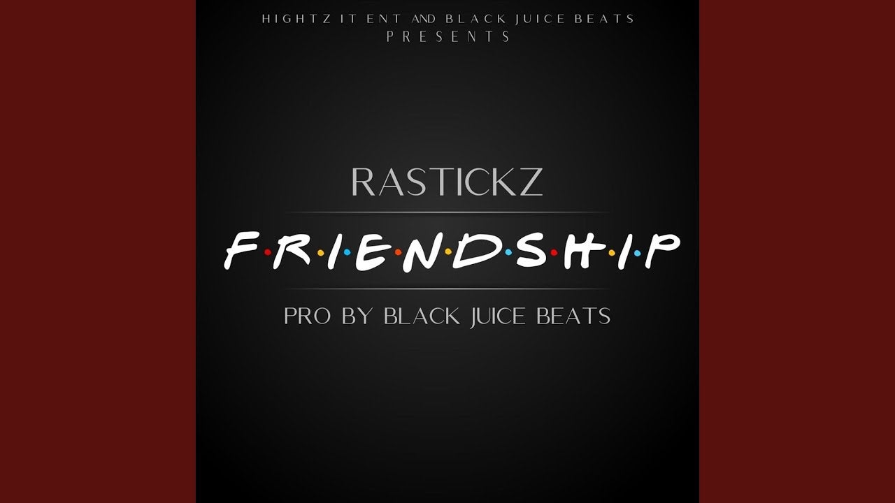 Rastickz - Friendship (audio)