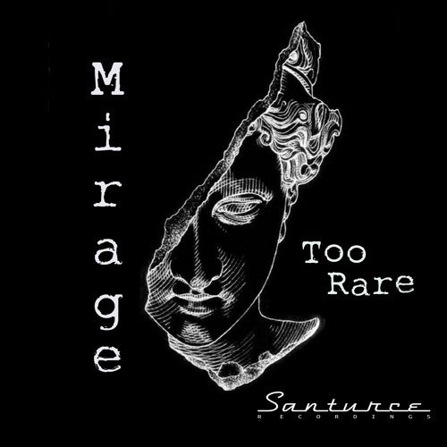 Too Rare - Mirage(Original Mix)
