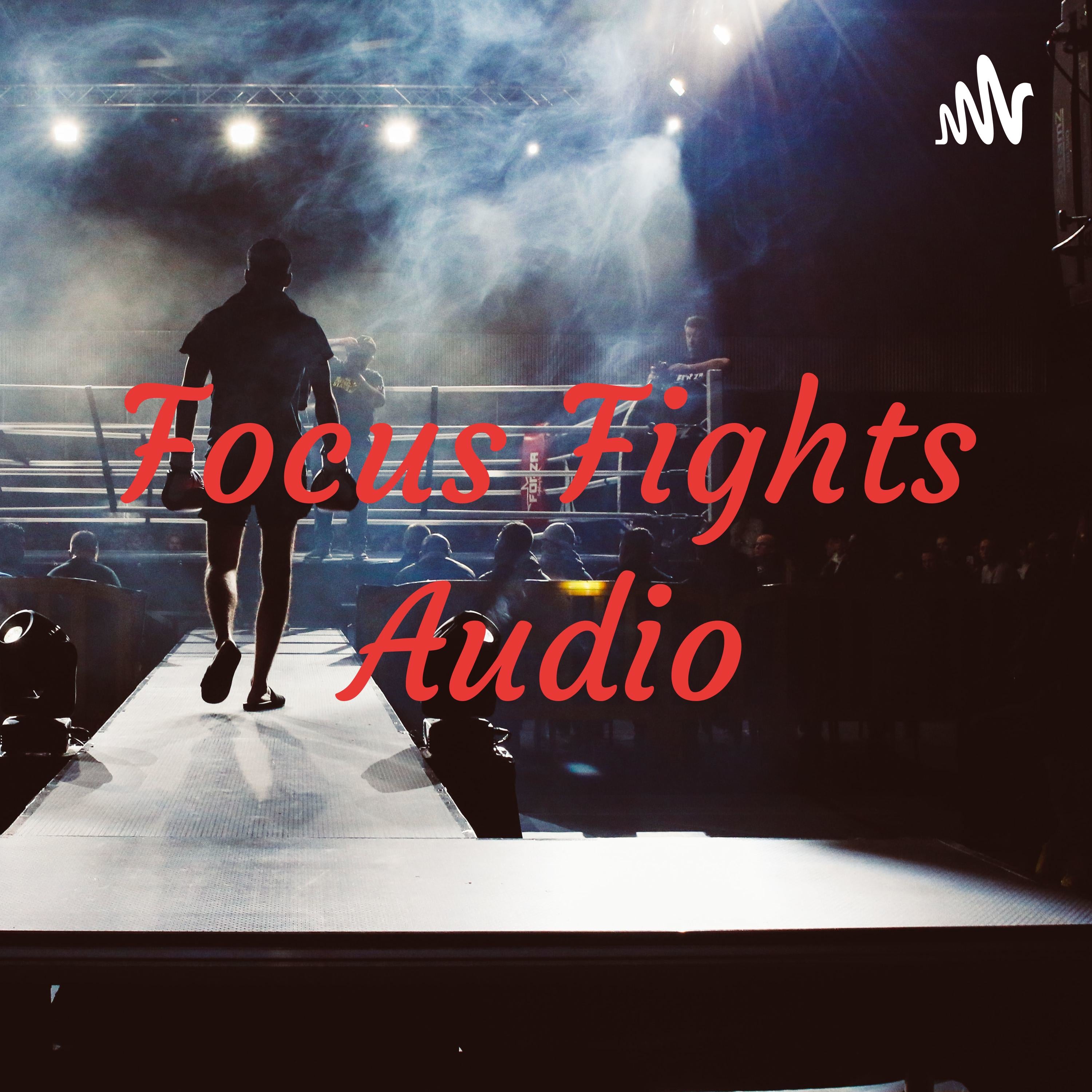 #FocusFightsAudio on Google Podcasts