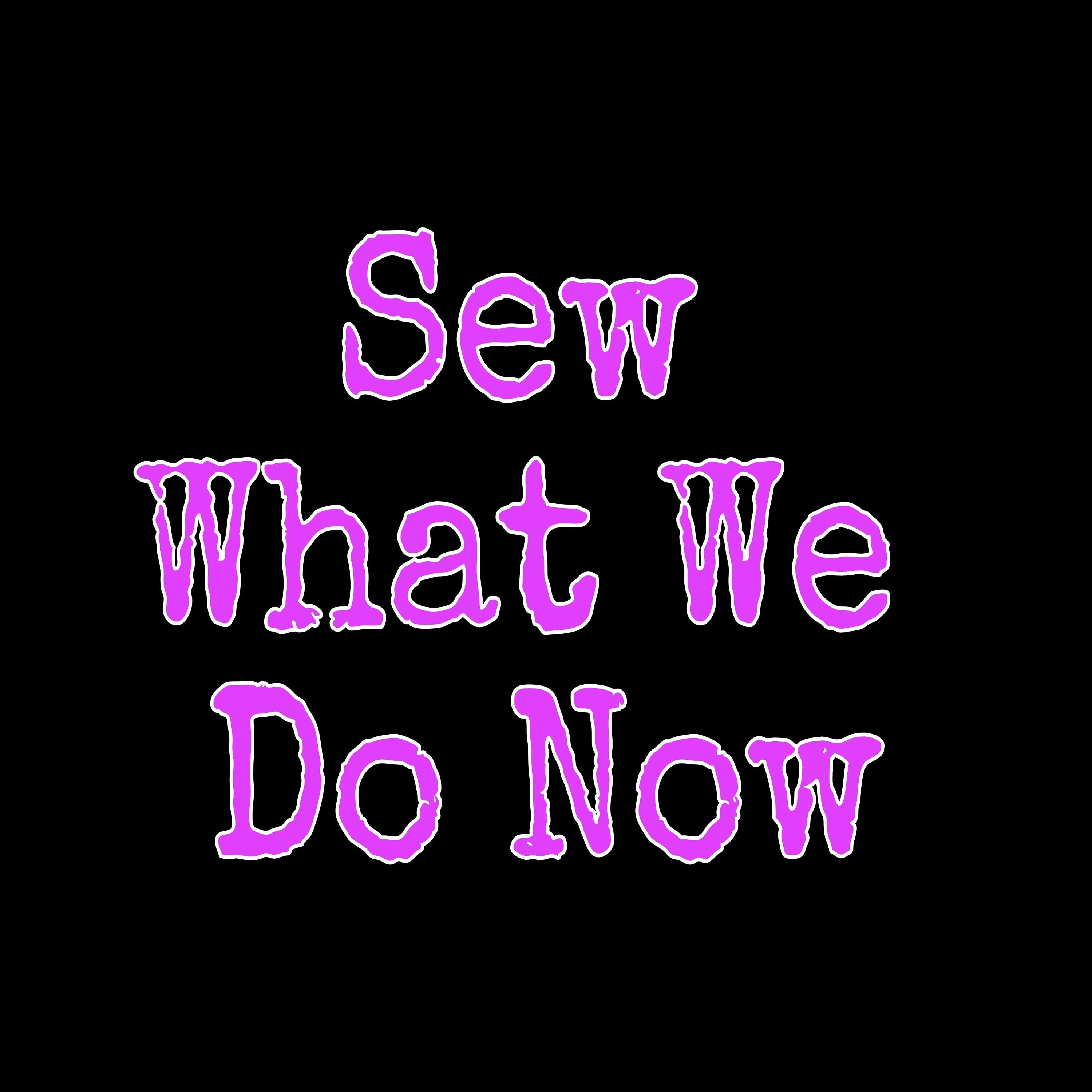SewWhatWeDoNow - Etsy