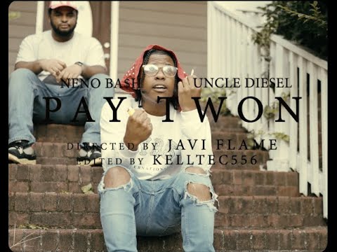 Neno Ba$h x Uncle Diesel - "Pay Twon" Official VIdeo ( dir. @Javiflame)