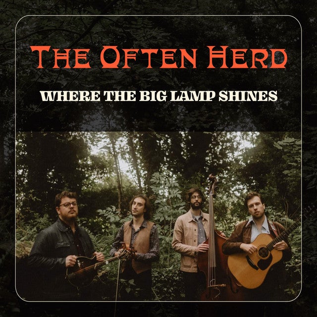 The Often Herd ● Listen to "Where the Big Lamp Shines" on Spotify