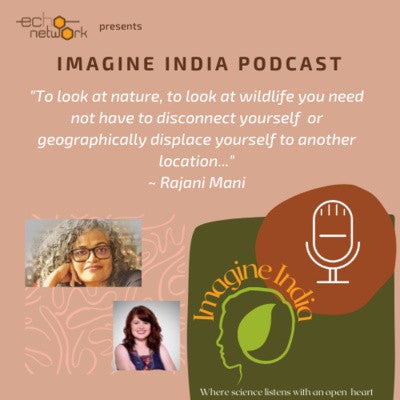 Imagine India Podcast Ep-8: Rajani Mani