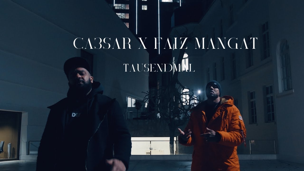 CA3SAR feat Faiz Mangat - Tausendmal (Official 4K Video)