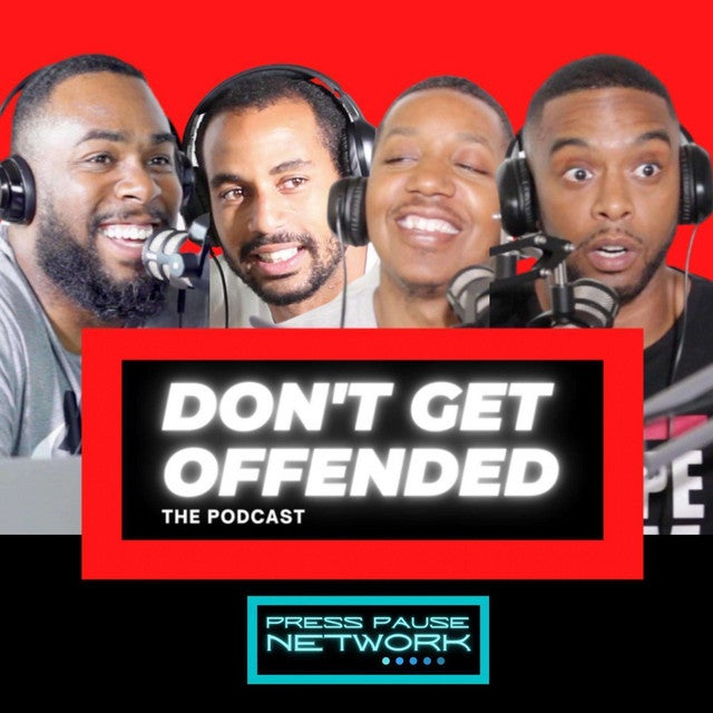 🎧 | DON’T GET OFFENDED (PODCAST) | Spotify