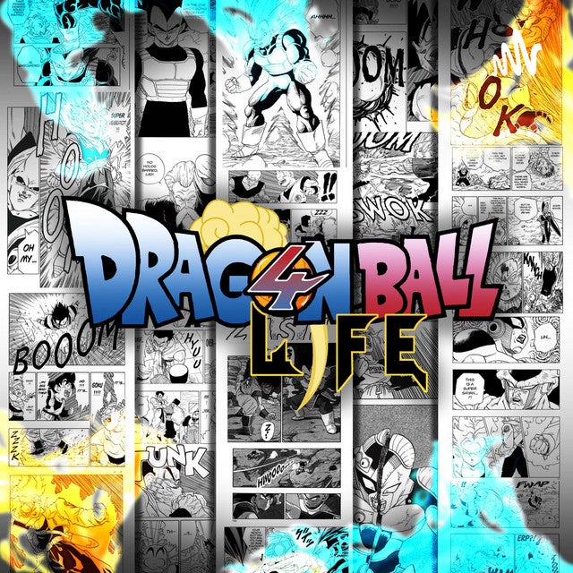 Dragon Ball 4 Life Podcast- Executive Producer/Talent Booker