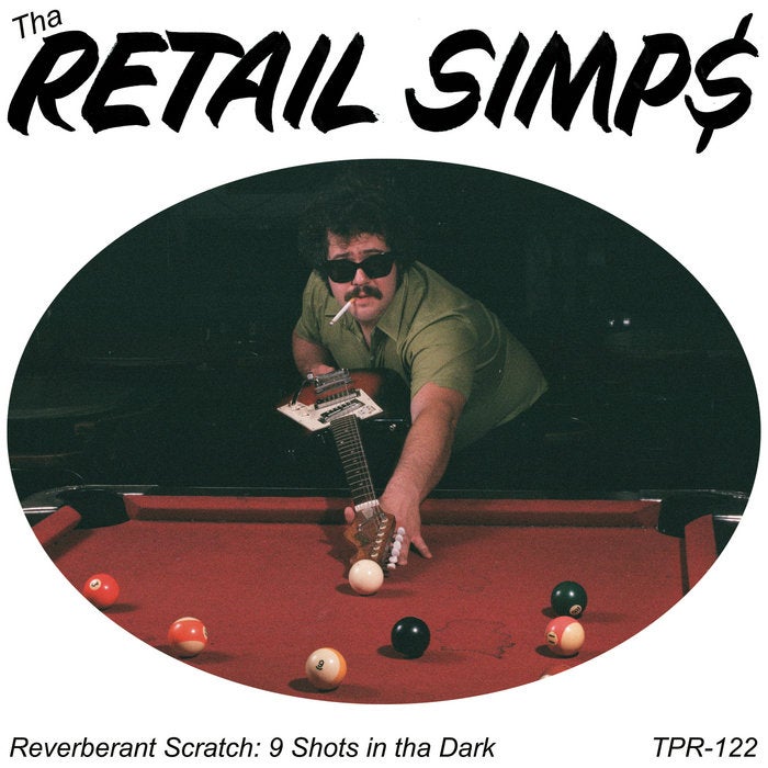 Semaine du 14-03-22 :: Tha Retail Simps "Reverberant Scratch: 9 Shots in tha Dark" LP 