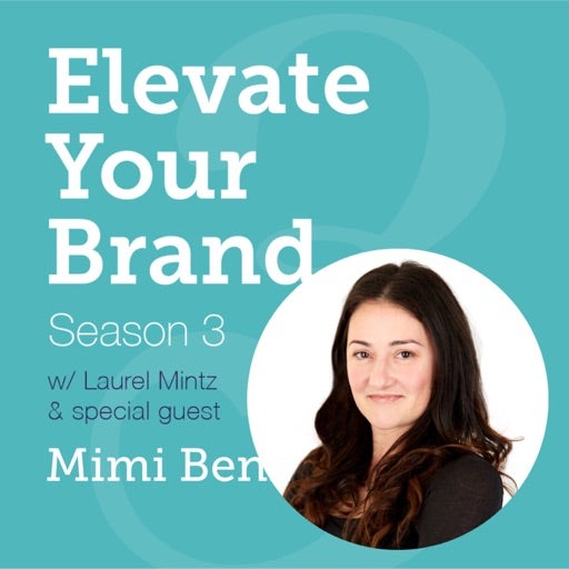 Elevate Your Brand Podcast with Laurel Mintz