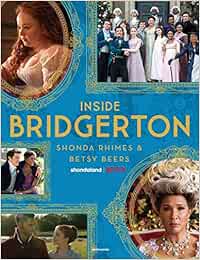 Inside Bridgerton, Shonda Rhimes & Betsy Beers