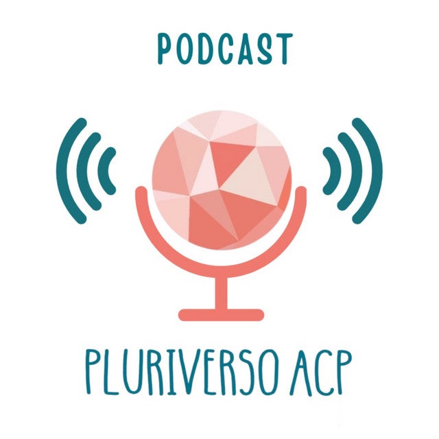 Podcast Pluriverso ACP (Spotify)