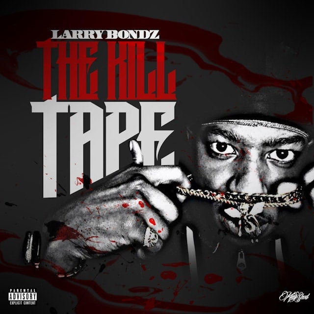 LarryBondz  - THE KILL TAPE