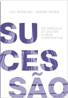COMPRE AQUI O LIVRO SUCESSÃO: DO ORÁCULO DE DELFOS À MESA CORPORATIVA