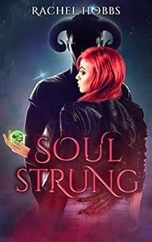 Soul-Strung: A Paranormal Dark Fantasy (Stones of Power Book 2) By Rachel Hobbs