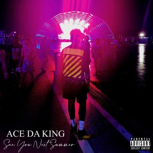 Ace Da King See You Next Summer - EP