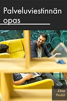 Palveluviestinnän opas (Finnish Edition)