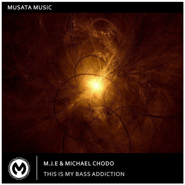 M.J.E & Michael Chodo -This Is My Bass Addiction