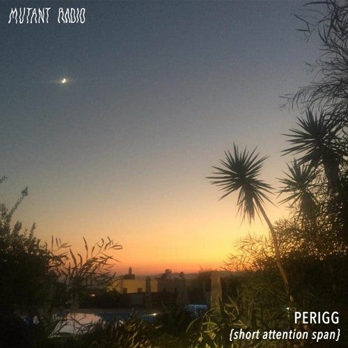 Mutant Radio Short Att Span / 01.10.2021