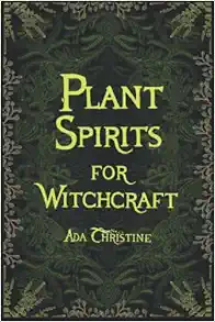 Plant Spirits for Witchcraft (Amazon)