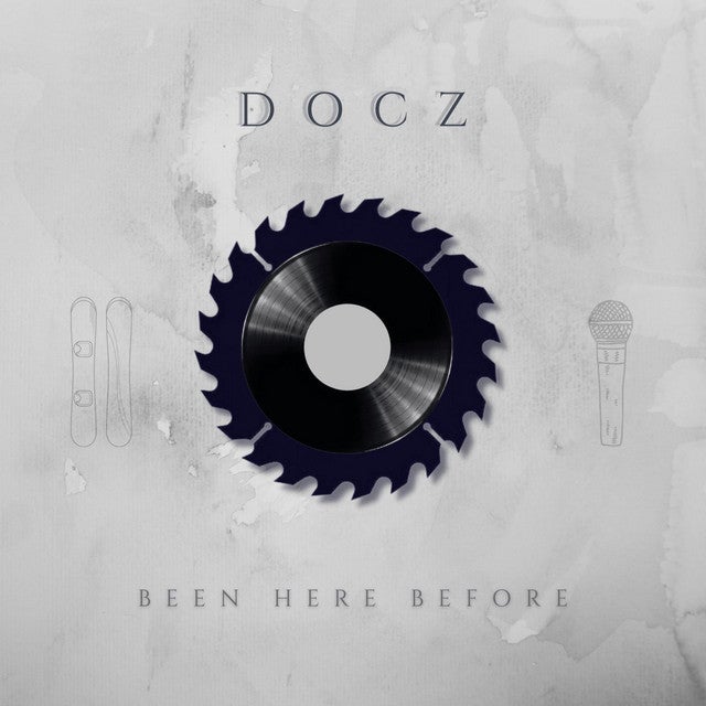 DocZ- Been Here Before