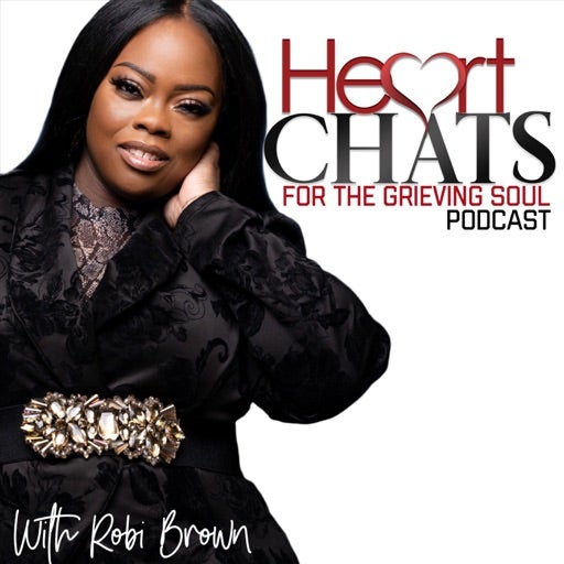 Heart Chats For The Grieving Soul Podcast