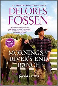 Order Mornings at River's End Ranch (Last Ride, Texas) by Delores Fossen