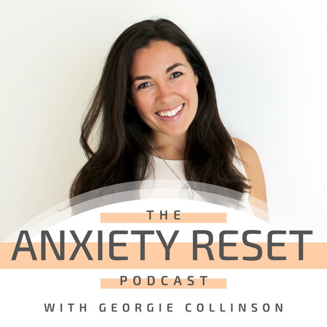 The Anxiety Reset Podcast: What happens when you reset anxiety with Stephanie Hausler 